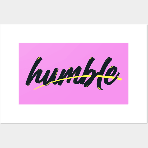 Be Humble and Cloaked in Humility Wall Art by Luayyi